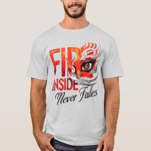 Fire Inside Never Fades Phoenix Eyes T-Shirt