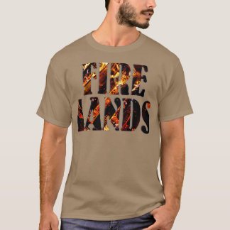 FIRE LANDS T-Shirt