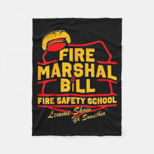 Fire Marshal Bill Safety School Funny Firefighter Fleece Blanket