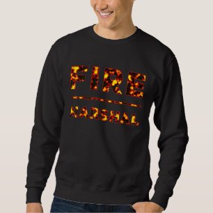 Fire Marshal Fire Investigator Fire Fighter Firefi Sweatshirt