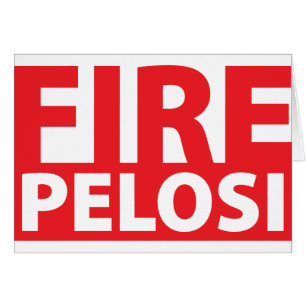 Fire Pelosi