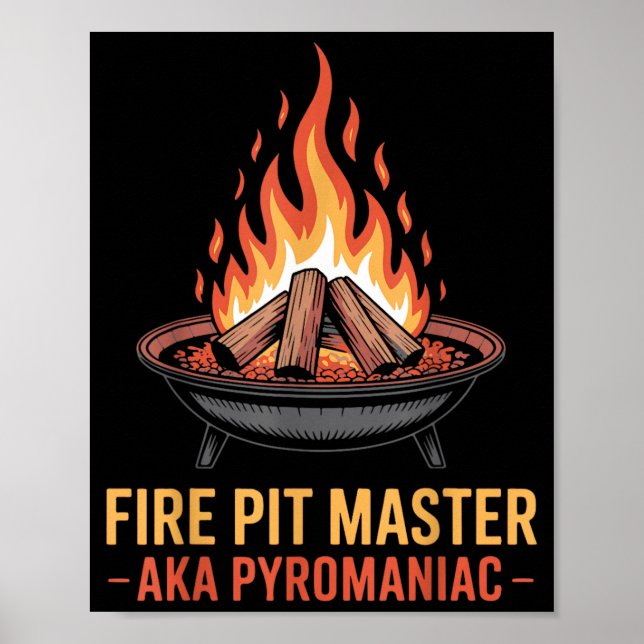 Fire Pit Master Pyromancy Pyrotechnics Fire Pit Poster (Front)