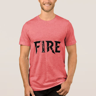 FIRE – Power Word Typography T-Shirt Tri-Blend Shirt