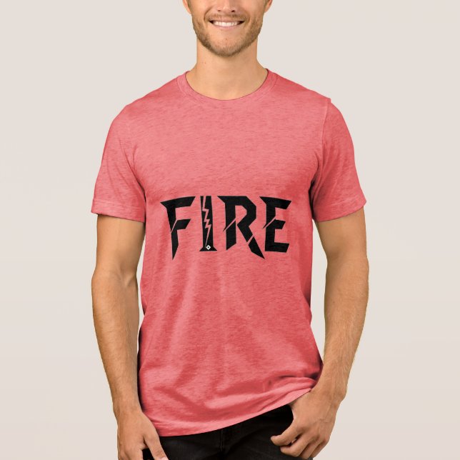 FIRE – Power Word Typography T-Shirt Tri-Blend Shirt (Front)