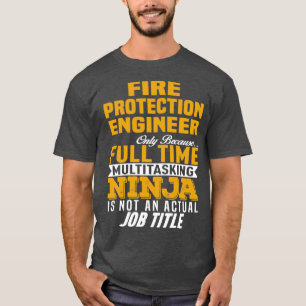Fire Protection Engineer  T-Shirt
