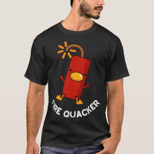 Fire Quacker Funny Fireworks Pun T-Shirt