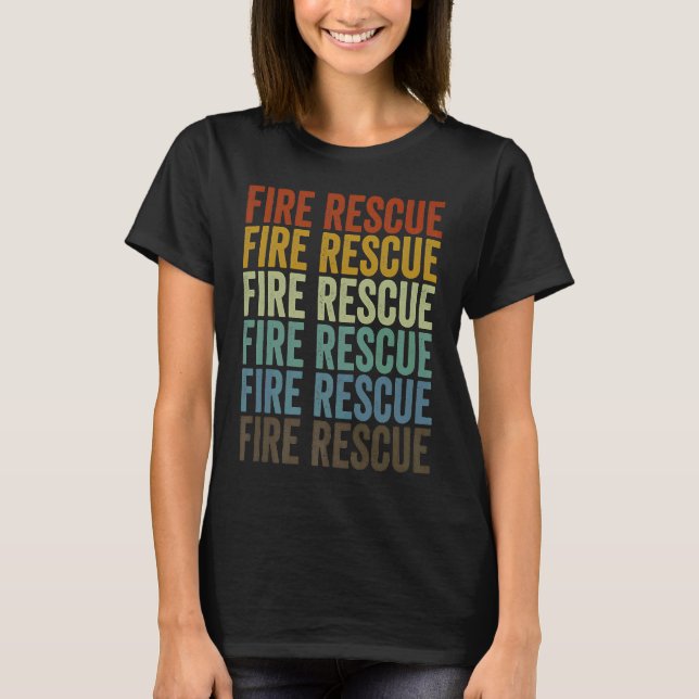 Fire Rescue Firefighter Firefighting T-Shirt (Front)