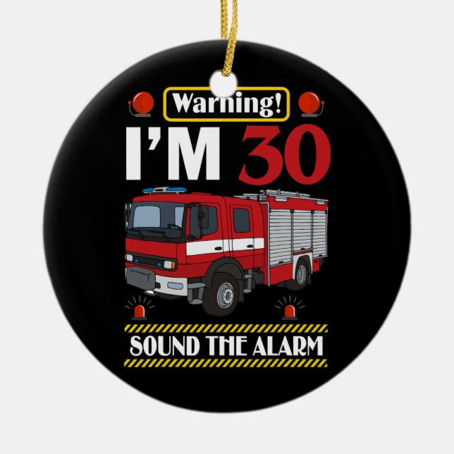 Fire Truck 30 Year Old Firefighter 30th Birthday Ceramic Tree Decoration (Front)