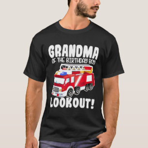 Fire Truck Grandma Of The Birthday Boy Lookout Fam T-Shirt