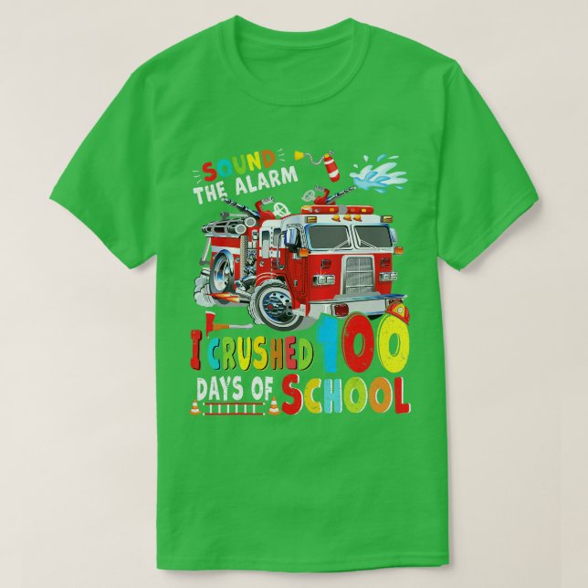 Fire Truck I Crushed 100 Day of School Outfit Teac T-Shirt (Design Front)
