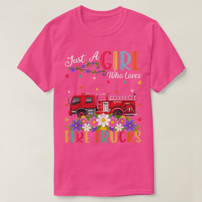 Fire Truck Lover Just A Girl Who Loves Fire Trucks T-Shirt (Design Front)