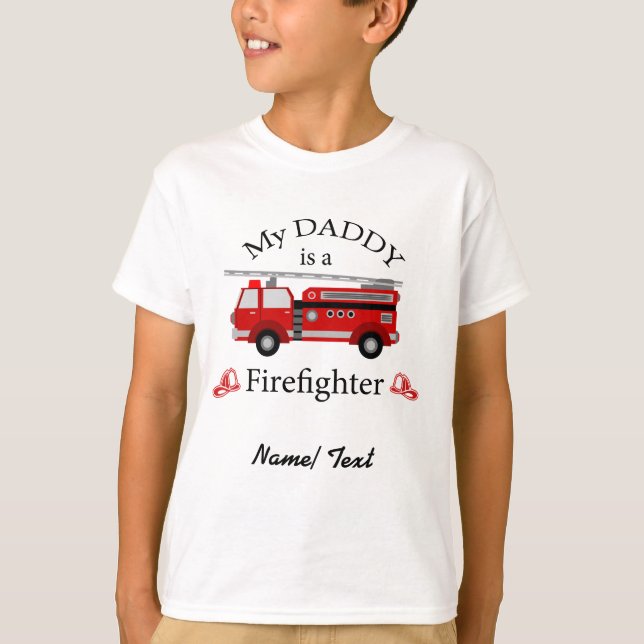 Fire truck - My daddy is a FIREFIGHTER T-Shirt (Front)