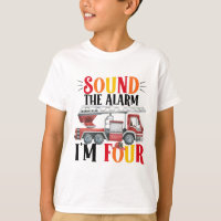 Fire Truck Sound The Alarm 4th Birthday T-Shirt