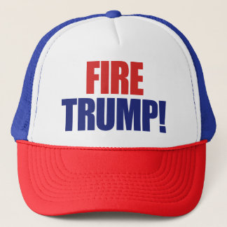 Fire Trump - Impeach President Trump Trucker Hat