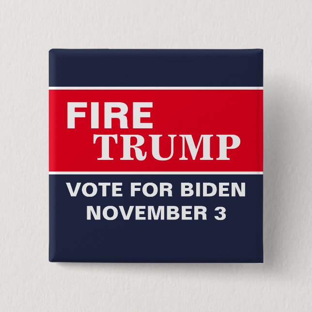 Fire Trump Vote Biden 2020 Election Politics Lawn 15 Cm Square Badge (Front)