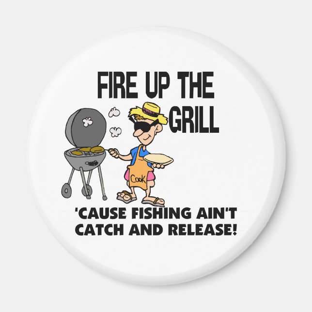 Fire Up The Grill Magnet (Front)