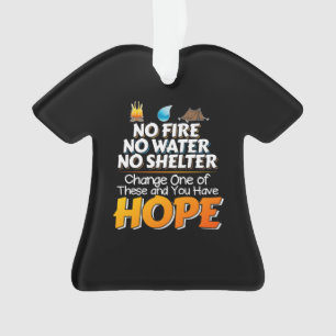 Fire Water Shelter Hope - Wilderness Camping Ornament