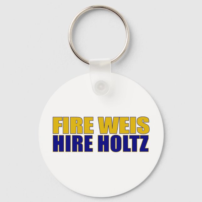 Fire Weis Hire Holtz Key Ring (Front)