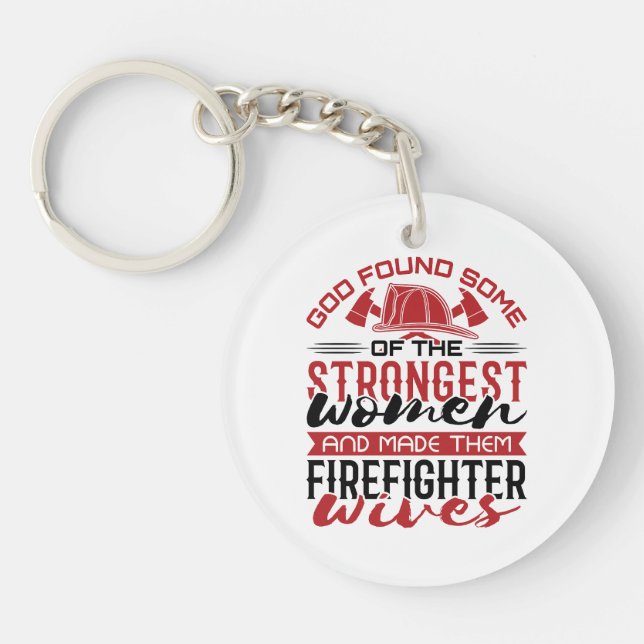 Fire Wife God Found the Strongest Women  Key Ring (Front)