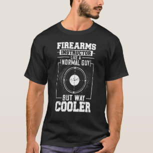 Firearm Instructor Gun Shooting Safety Weapon Trai T-Shirt