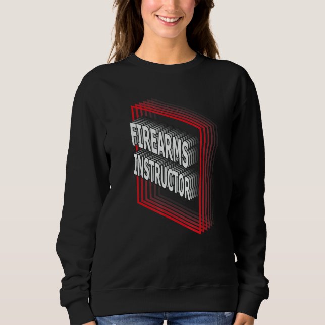 Firearms Instructor Job Title Appreciation Retro Sweatshirt (Front)