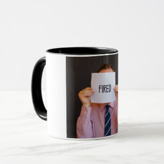 FIRED MAN ON MUGS