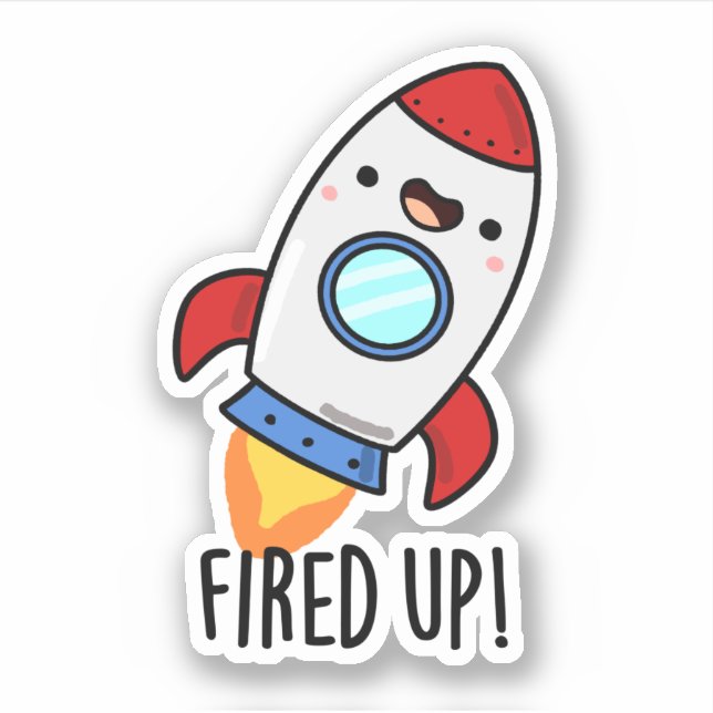 Fired Up Funny Rocket Pun  (Front)