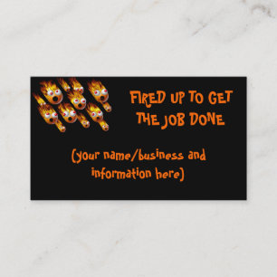 FIRED UP TO GET THE JOB DONE BUSINESS CARD