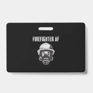 Firefighter AF   Gas Mask   Funny Firefighter ID Badge