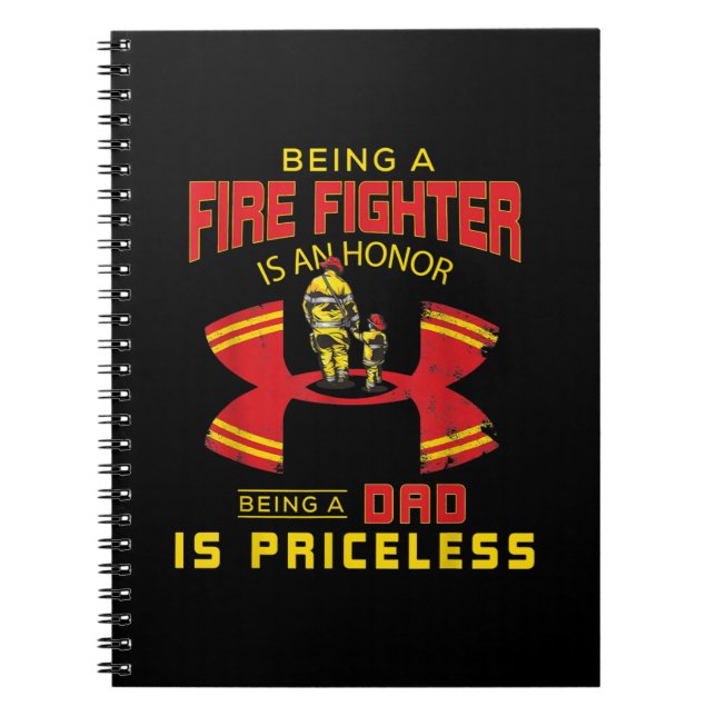 Firefighter - Being A Firefighter Dad Notebook (Front)