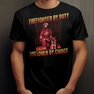Firefighter By Duty Dog Lover By Choice  T-Shirt