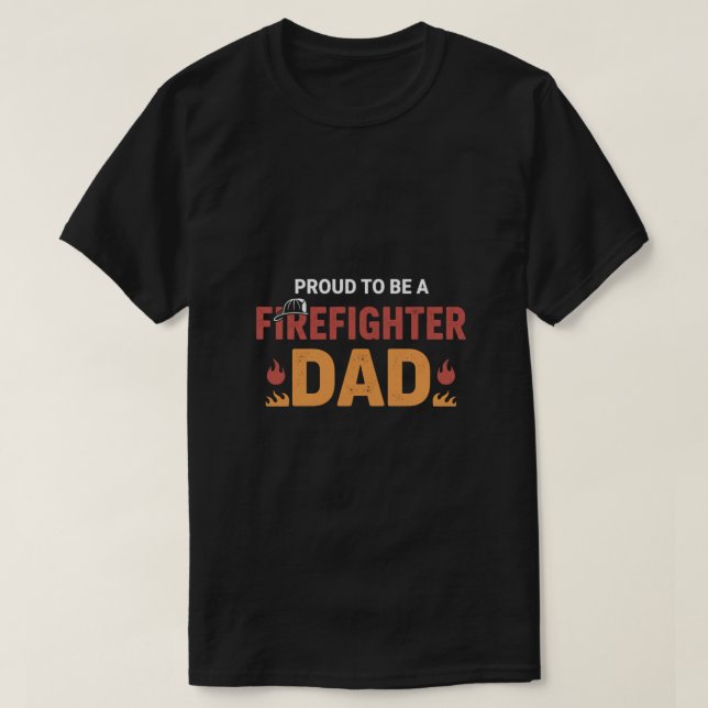 Firefighter Dad Shirt (Design Front)