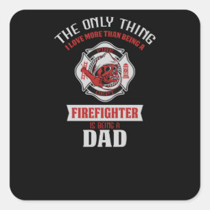 Firefighter Dad Square Sticker