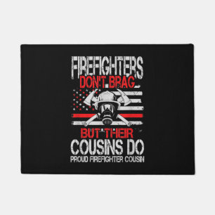 Firefighter Don't Brag But Their Cousins Do Proud Doormat