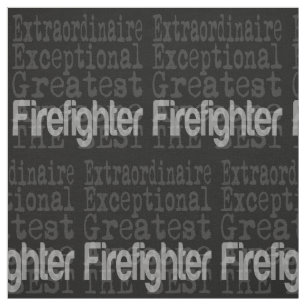 Firefighter Extraordinaire Fabric