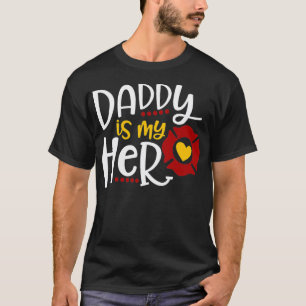 Firefighter Fathers Day Daddy Is My Hero Gift Ide T-Shirt
