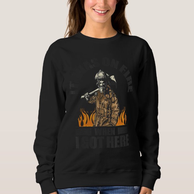 Firefighter Fire Pun Firefighting Rescue Firewoman Sweatshirt (Front)