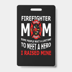 Firefighter   Firefighter Mum Some People ID Badge