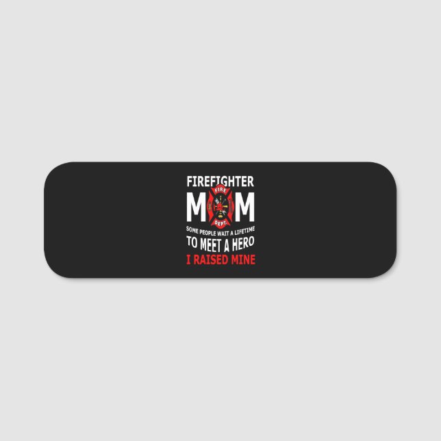 Firefighter | Firefighter Mum Some People Name Tag (Front)
