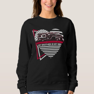 Firefighter Fireman Sister Retro My Brother Is My  Sweatshirt