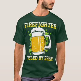 Firefighter Fuelled By Beer Funny Fireman  T-Shirt