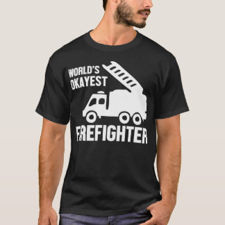 Firefighter Funny Gift World's Okayest Firefighte T-Shirt