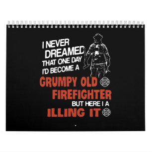 Firefighter Gift Grumpy Old Firefighter Calendar