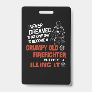 Firefighter Gift Grumpy Old Firefighter ID Badge
