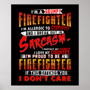 Firefighter Gift I'm A Grumpy Firefighter Poster