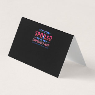 Firefighter Gift It's My Firefighter's Fault Business Card