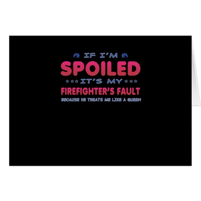 Firefighter Gift | It's My Firefighter's Fault Fun (Front Horizontal)