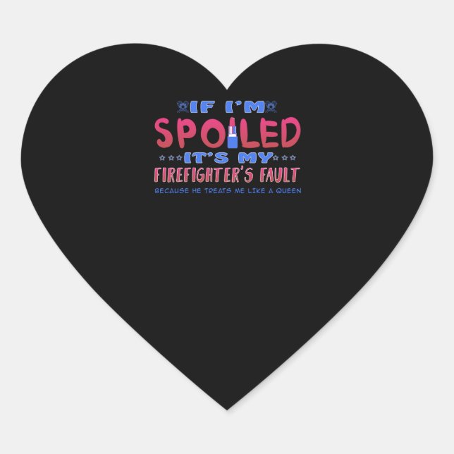 Firefighter Gift | It's My Firefighter's Fault Heart Sticker (Front)