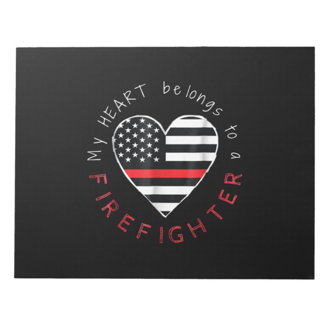 Firefighter Gift | My Heart Be Longs Firefighter Notepad (Front)