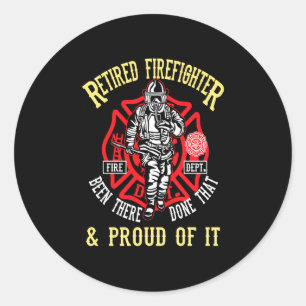 Firefighter Gift   Retired Firefighter & Proud Classic Round Sticker
